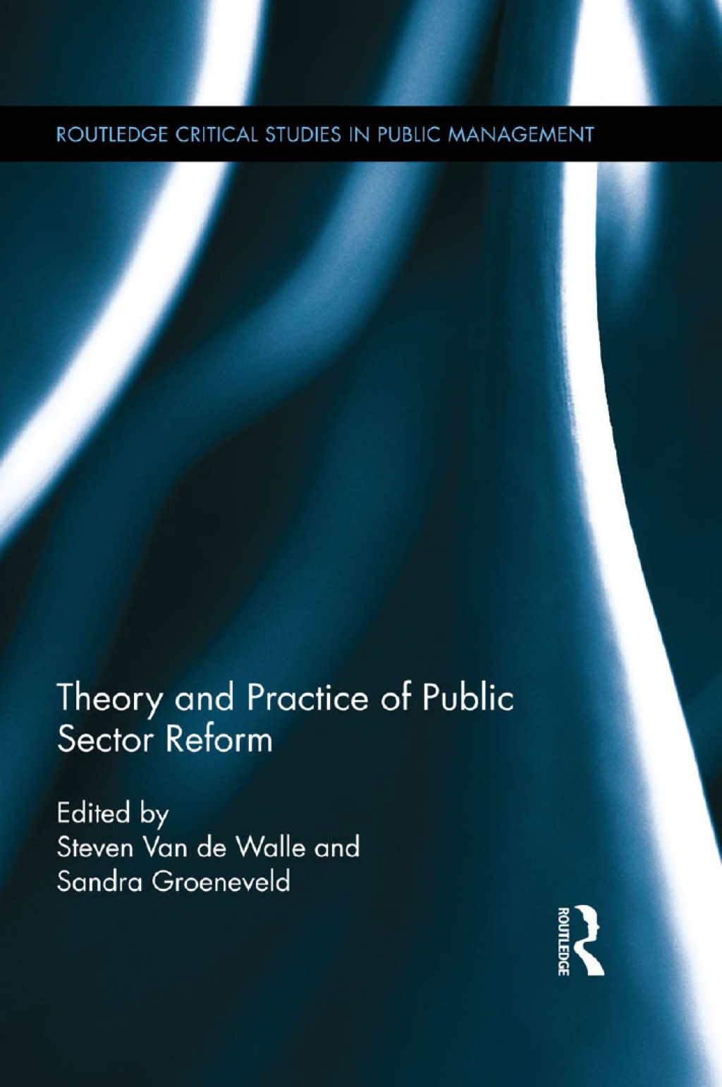 Theory and Practice of Public Sector Reform 1st Edition