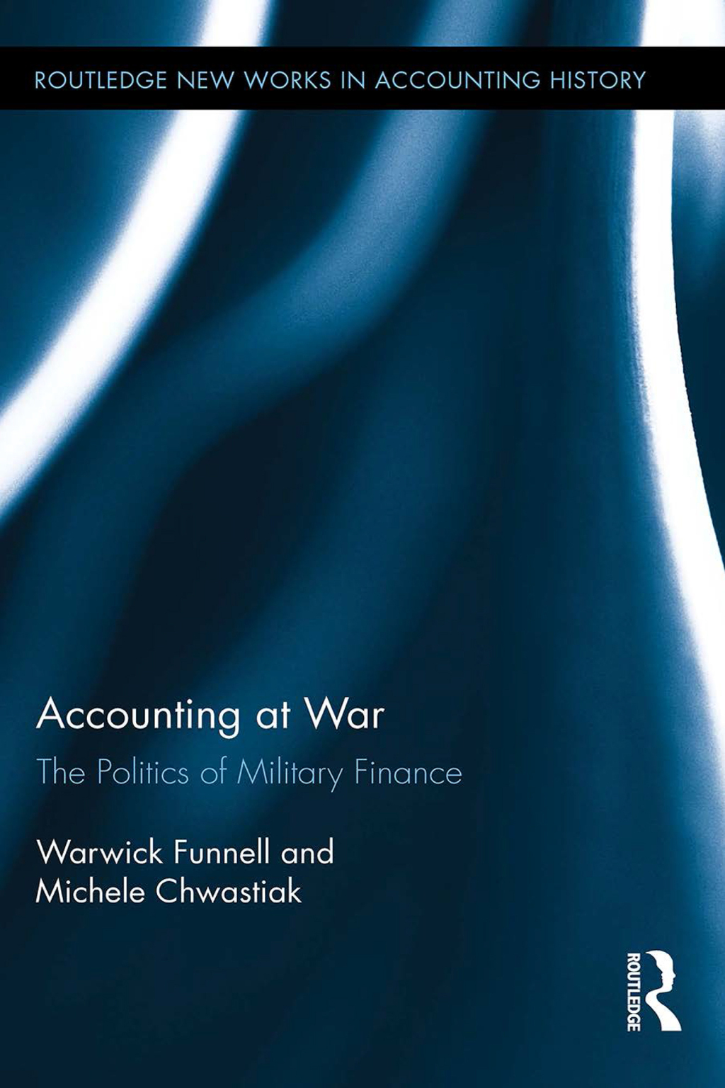 Accounting at War The Politics of Military Finance 1st Edition