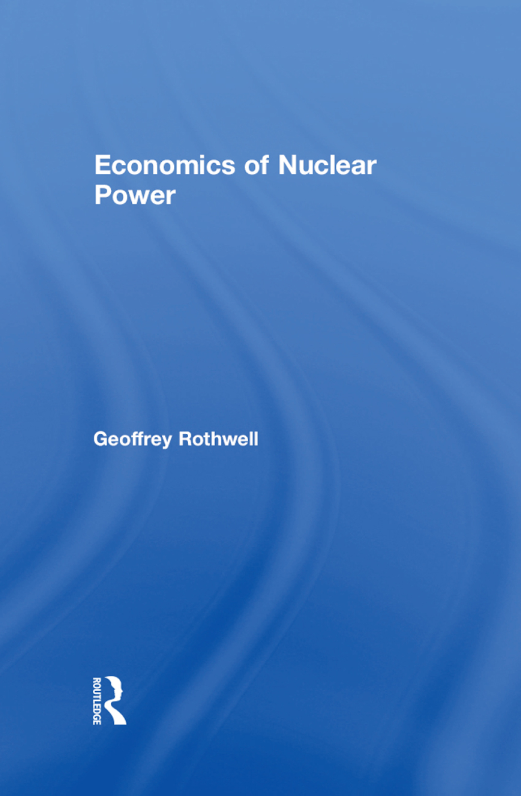 Economics of Nuclear Power 1st Edition