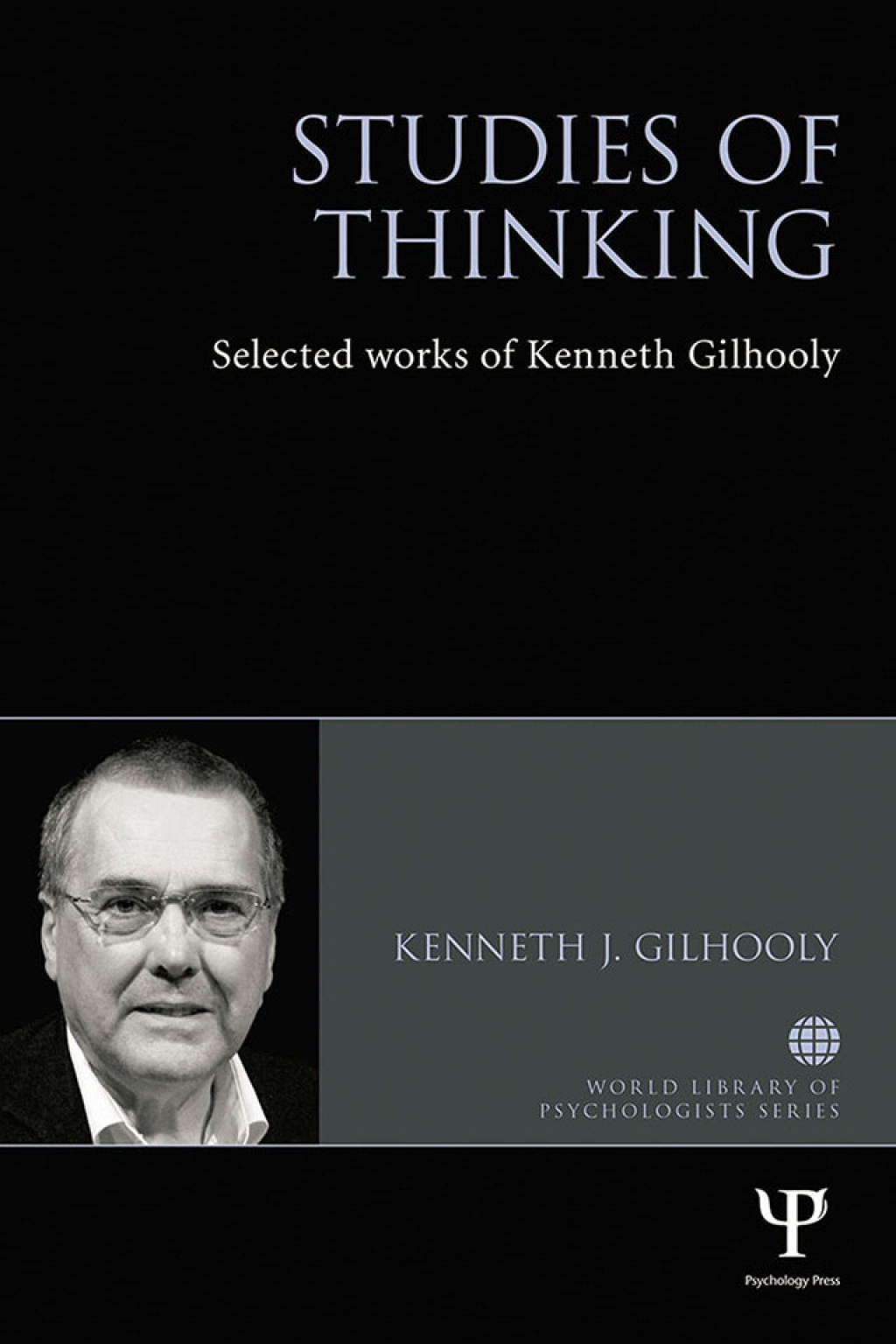 Studies of Thinking Selected works of Kenneth Gilhooly 1st Edition