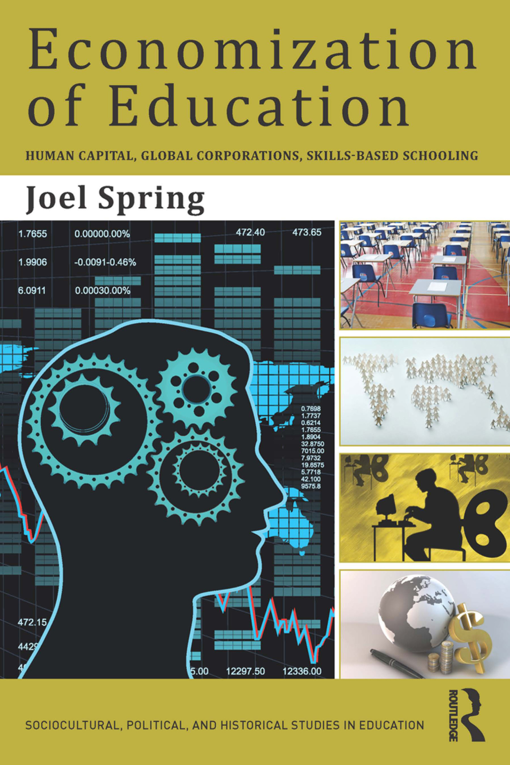 Economization of Education Human Capital, Global Corporations, Skills-Based Schooling 1st Edition