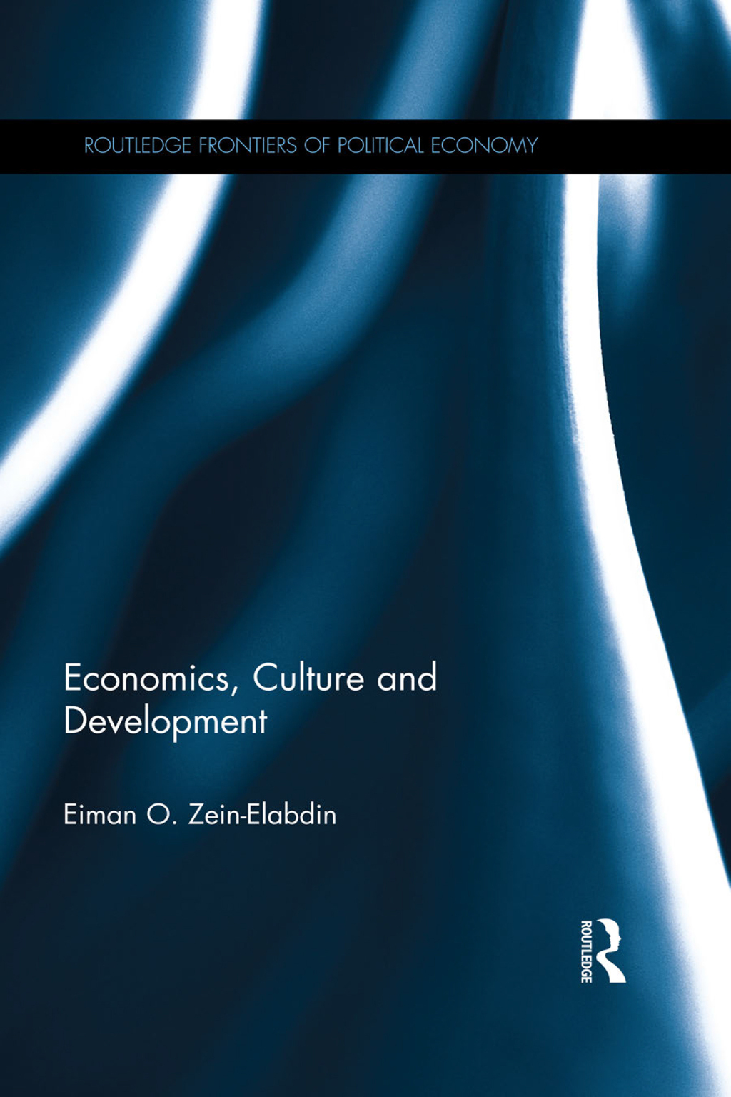 Economics, Culture and Development 1st Edition