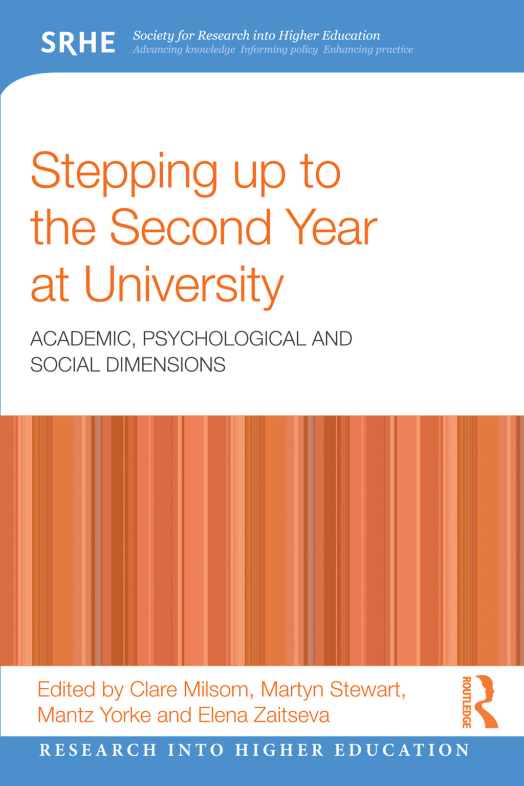 Stepping up to the Second Year at University Academic, psychological and social dimensions 1st Edition