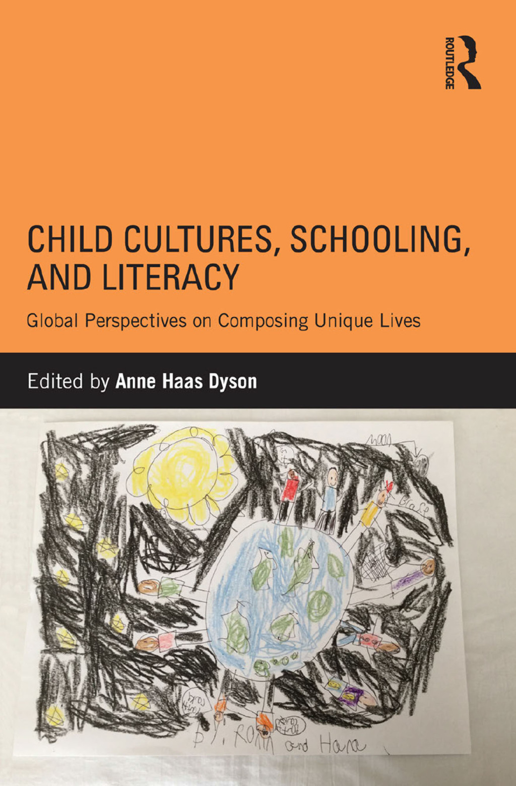 Child Cultures, Schooling, and Literacy Global Perspectives on Composing Unique Lives 1st Edition
