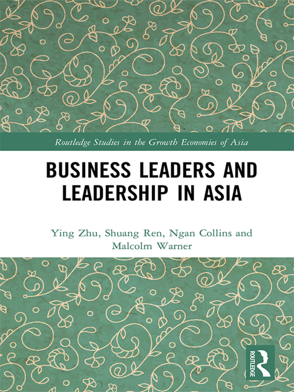 Business Leaders and Leadership in Asia 1st Edition