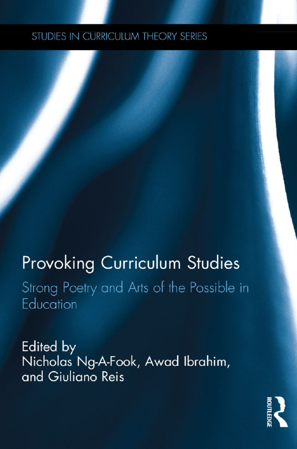 Provoking Curriculum Studies Strong Poetry and Arts of the Possible in Education 1st Edition