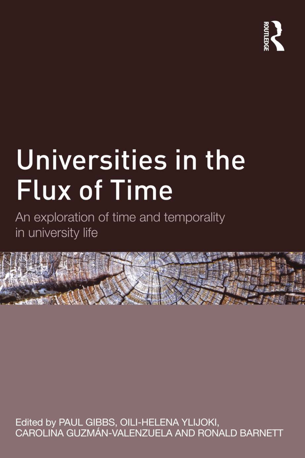 Universities in the Flux of Time An exploration of time and temporality in university life 1st Edition