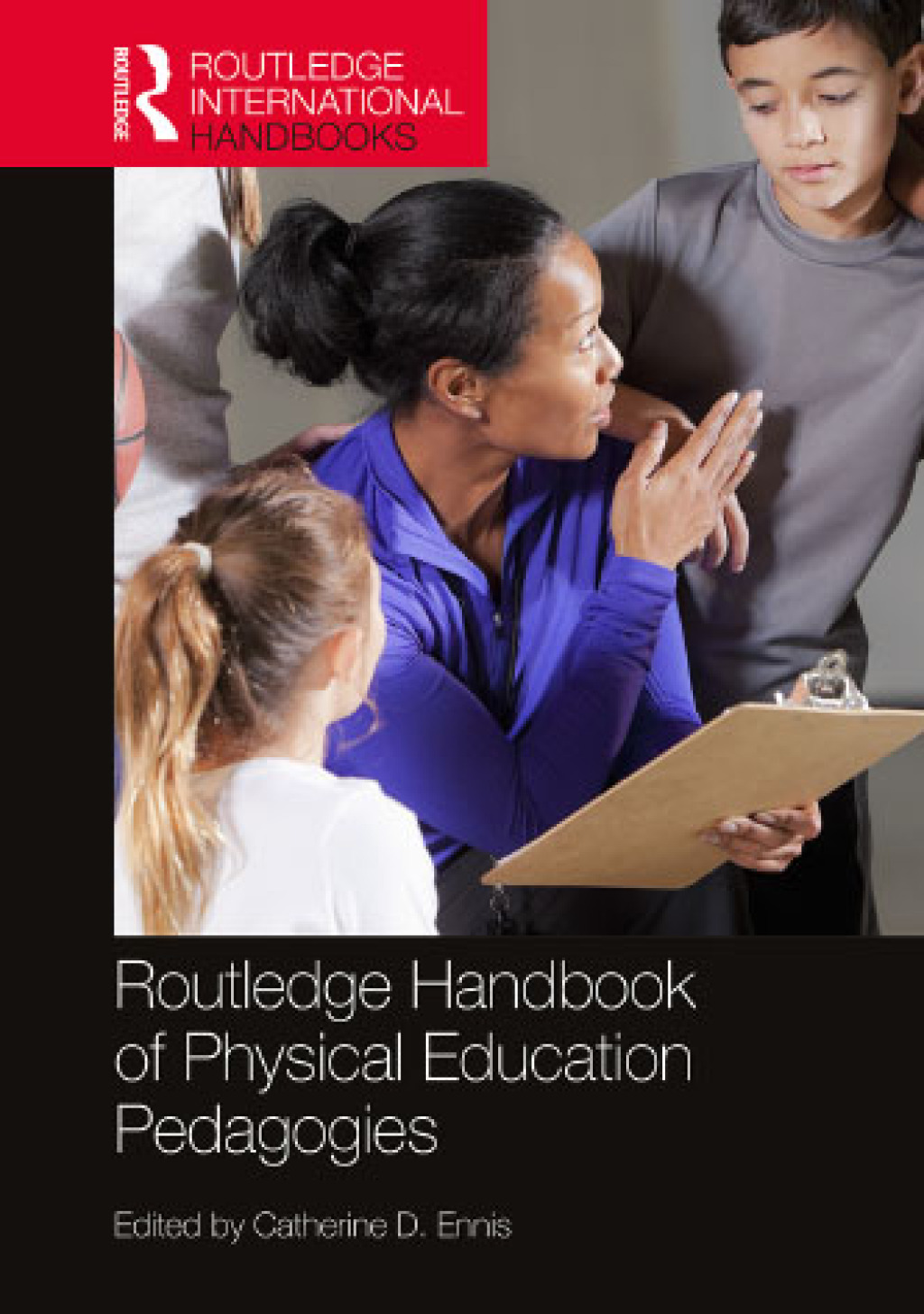 Routledge Handbook of Physical Education Pedagogies 1st Edition