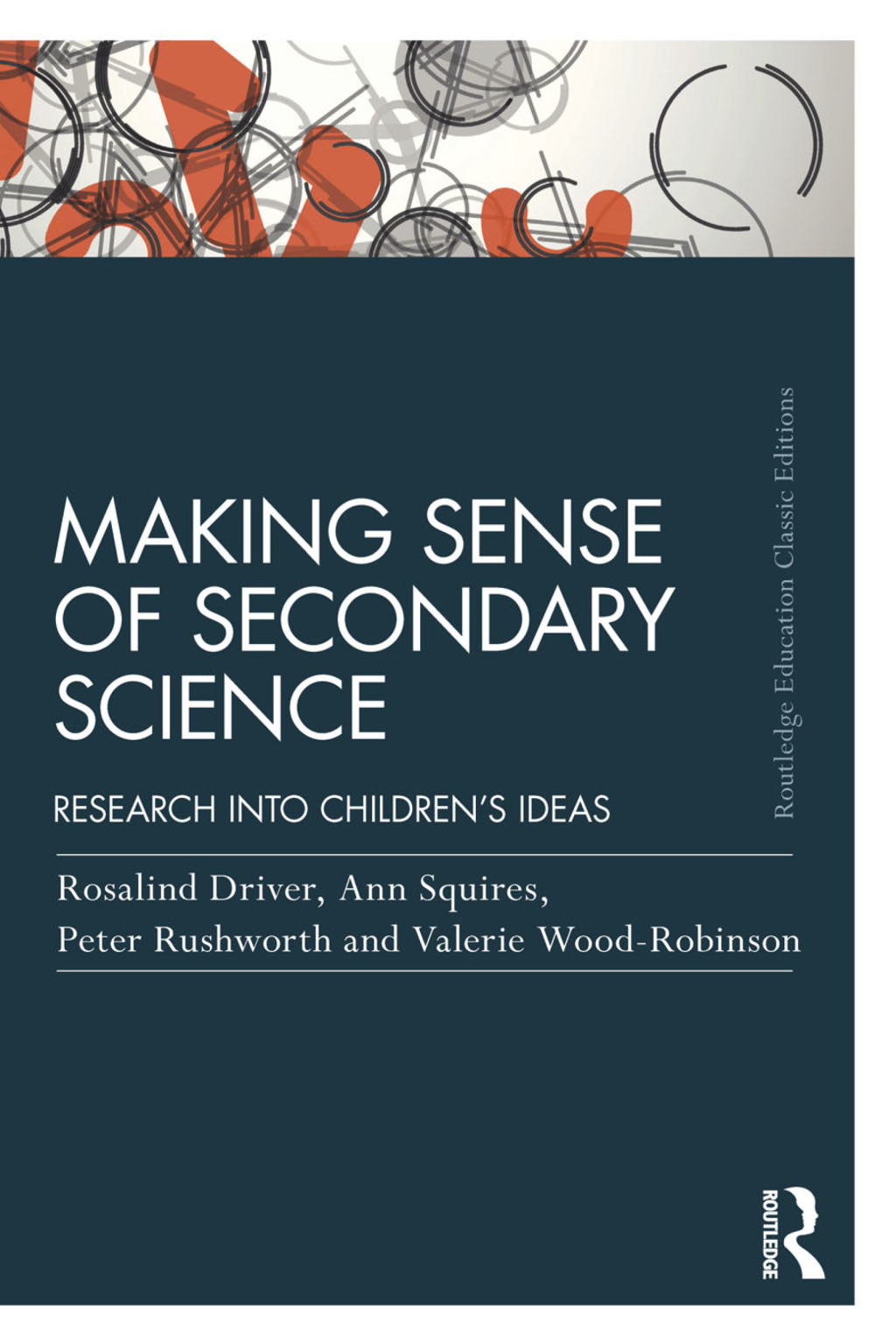Making Sense of Secondary Science Research into children's ideas 2nd Edition