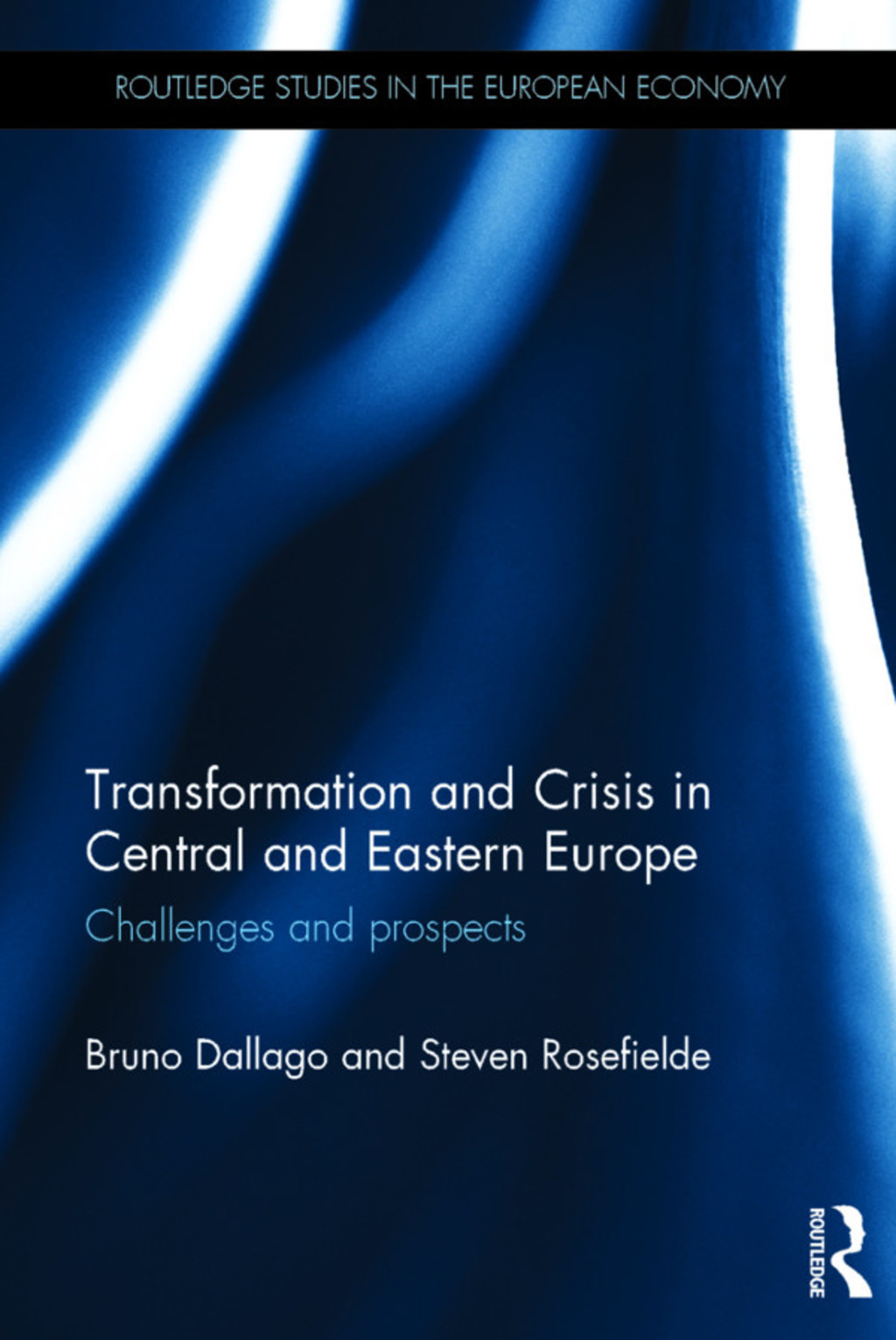 Transformation and Crisis in Central and Eastern Europe Challenges and prospects 1st Edition