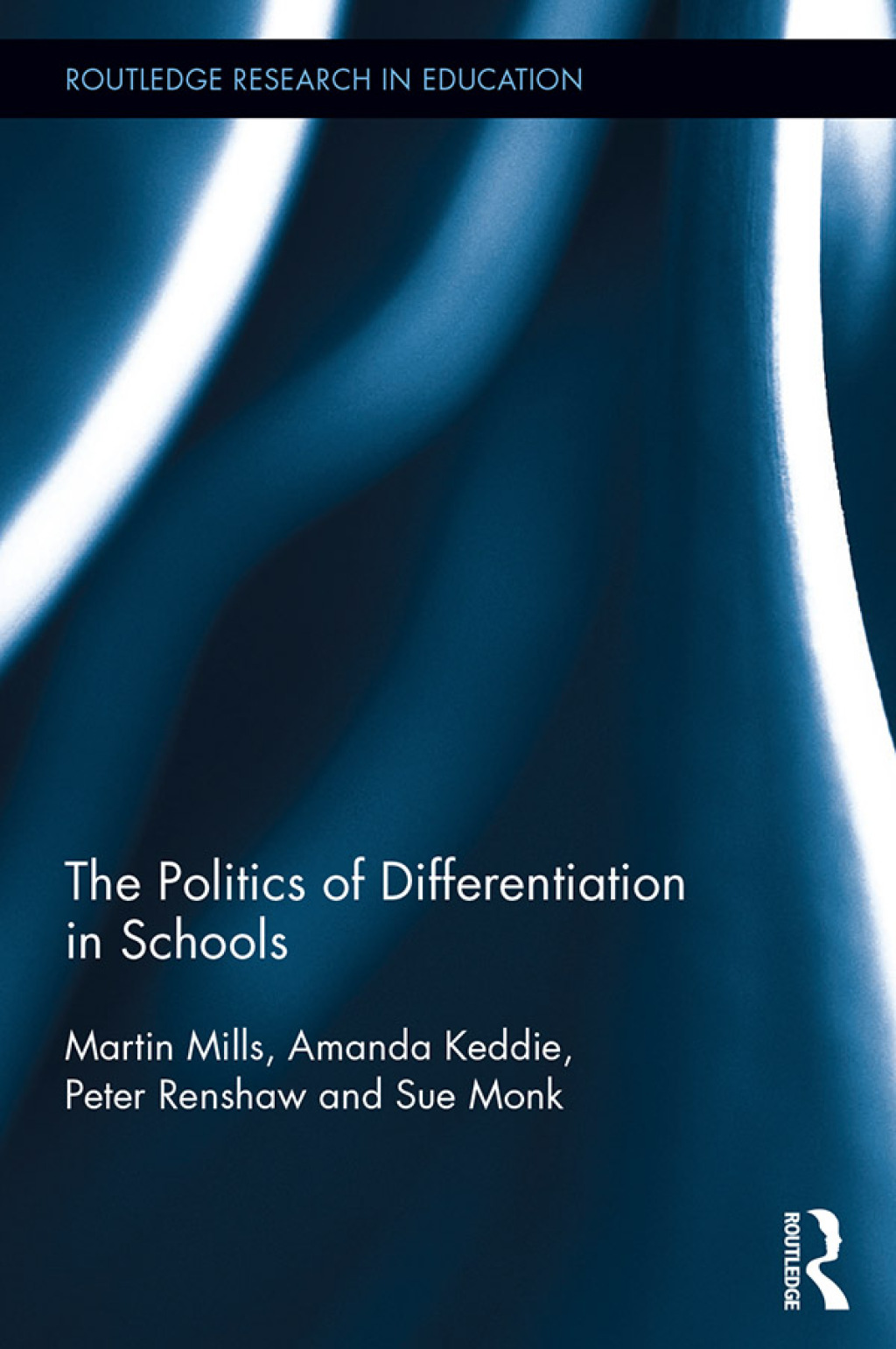 The Politics of Differentiation in Schools 1st Edition
