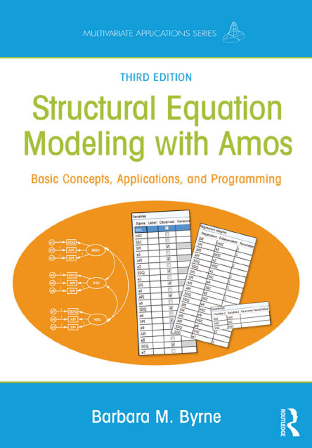 Structural Equation Modeling With AMOS Basic Concepts, Applications, and Programming, Third Edition 3rd Edition