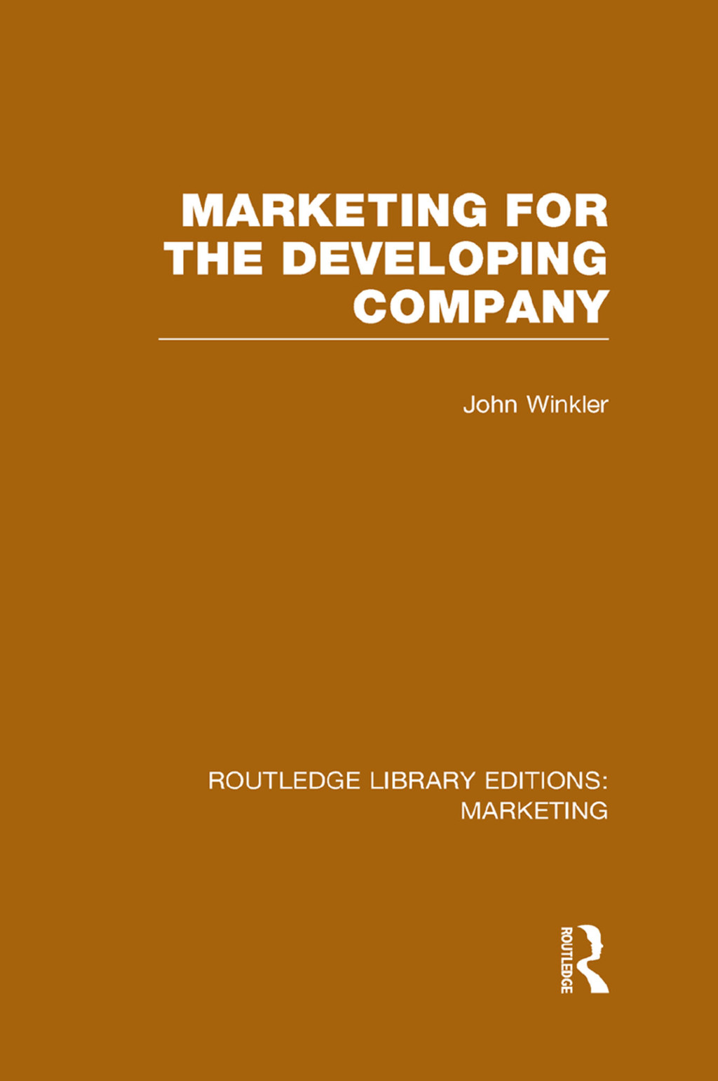 Marketing for the Developing Company (RLE Marketing) 1st Edition