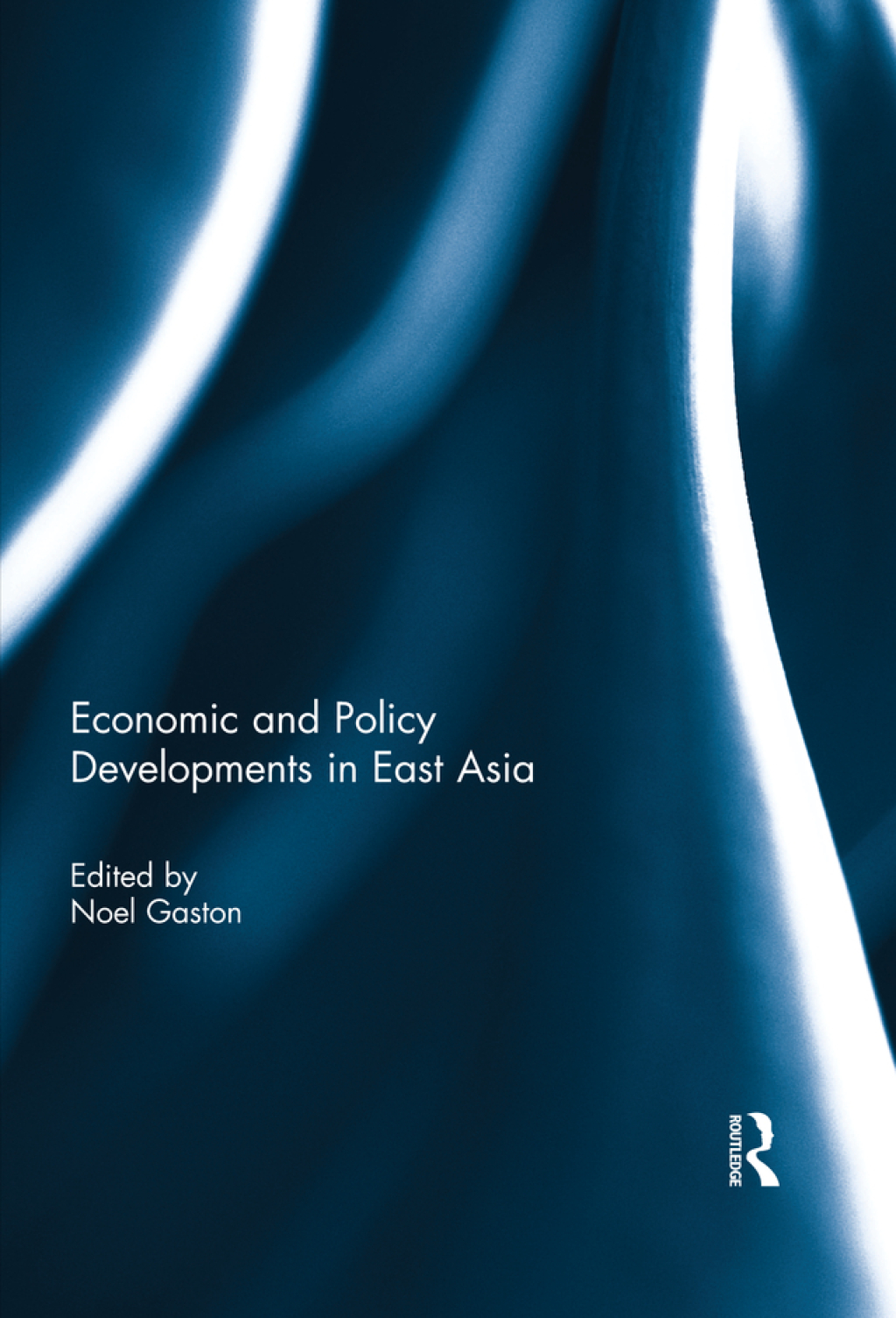Economic and Policy Developments in East Asia 1st Edition