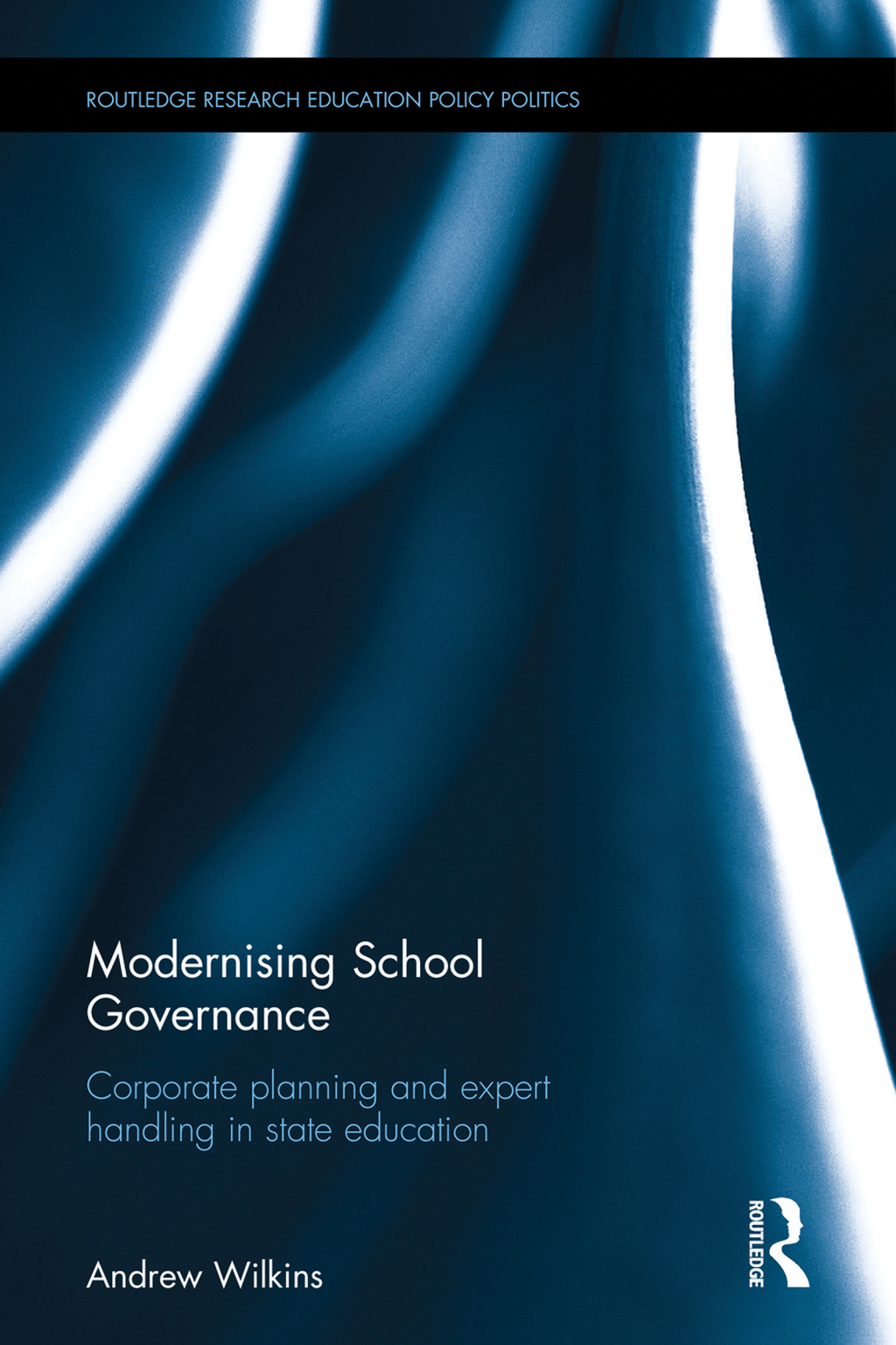 Modernising School Governance Corporate planning and expert handling in state education 1st Edition