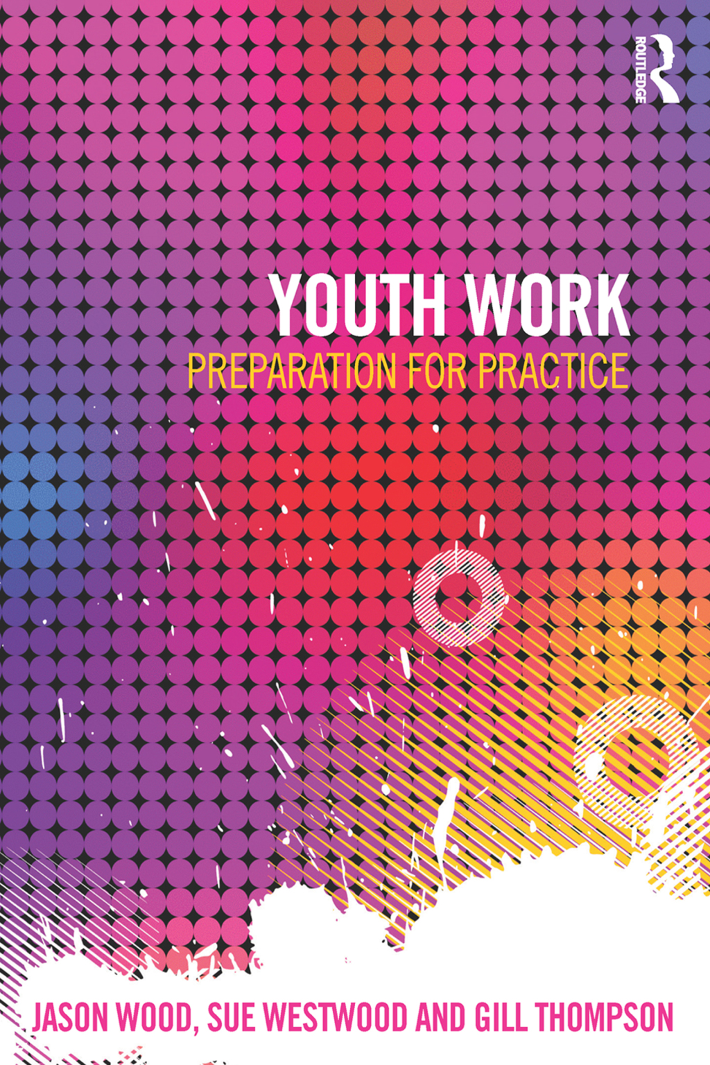 Youth Work Preparation for Practice 1st Edition