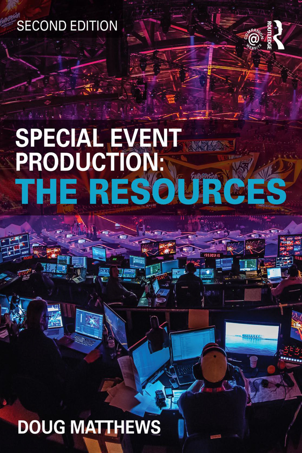 Special Event Production: The Resources 2nd Edition