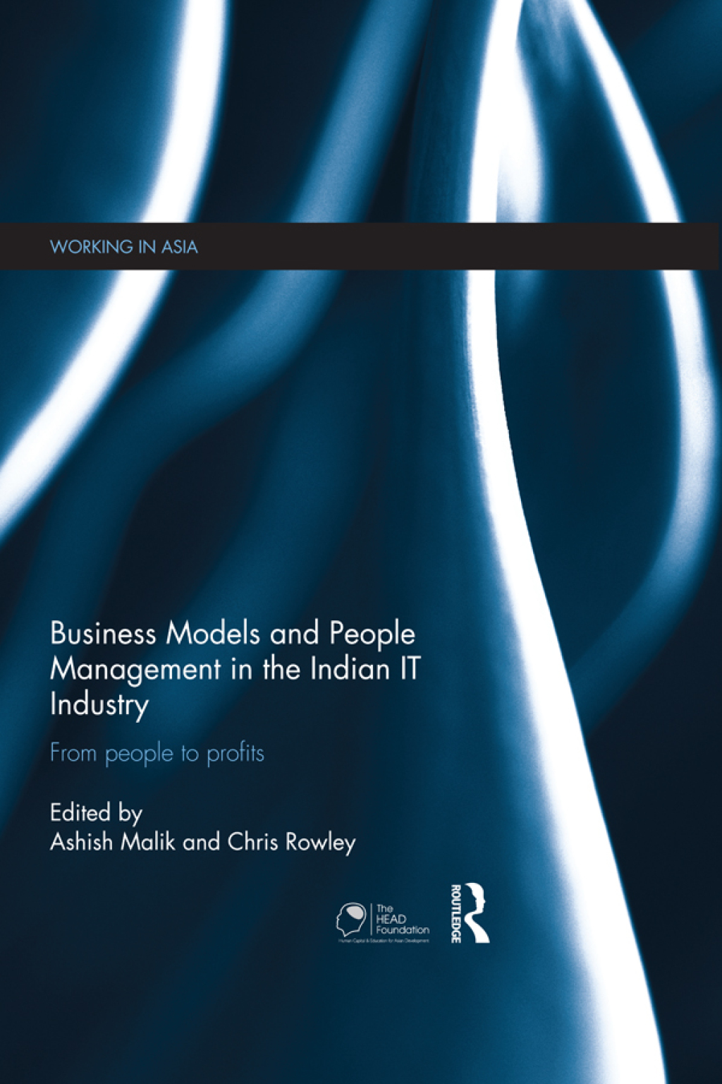 Business Models and People Management in the Indian IT Industry From People to Profits 1st Edition