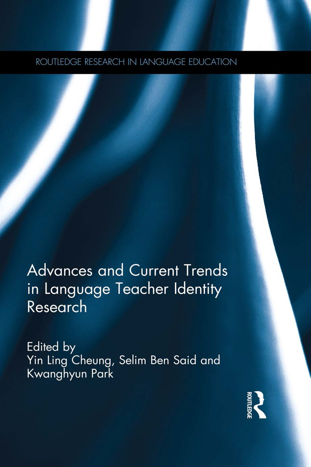 Advances and Current Trends in Language Teacher Identity Research 1st Edition
