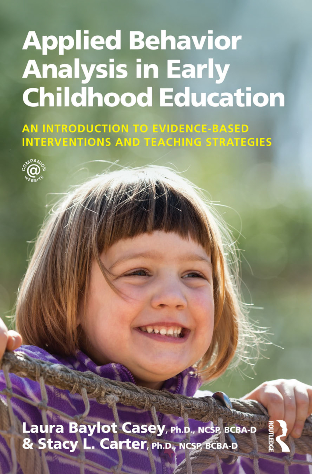 Applied Behavior Analysis in Early Childhood Education An Introduction to Evidence-based Interventions and Teaching Strategies 1st Edition