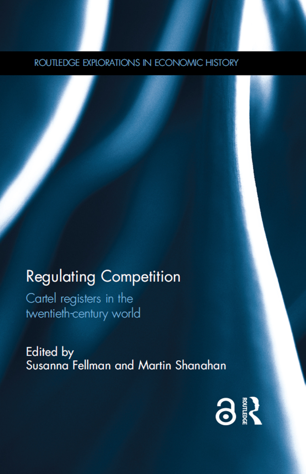Regulating Competition Cartel registers in the twentieth-century world 1st Edition