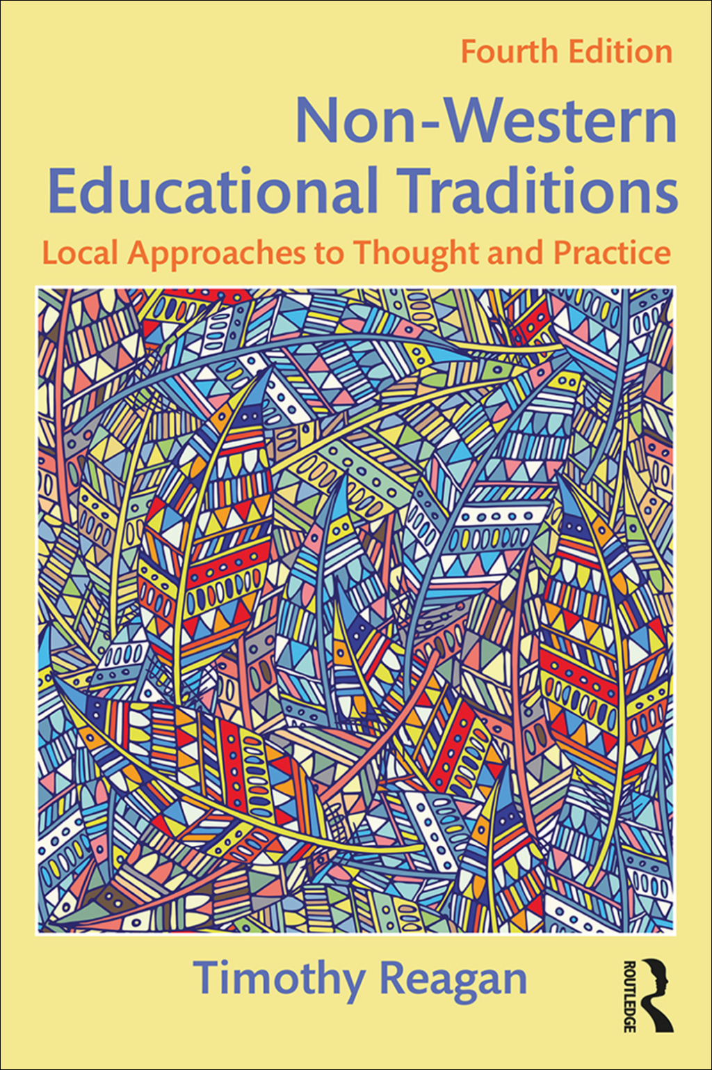 Non-Western Educational Traditions Local Approaches to Thought and Practice 4th Edition
