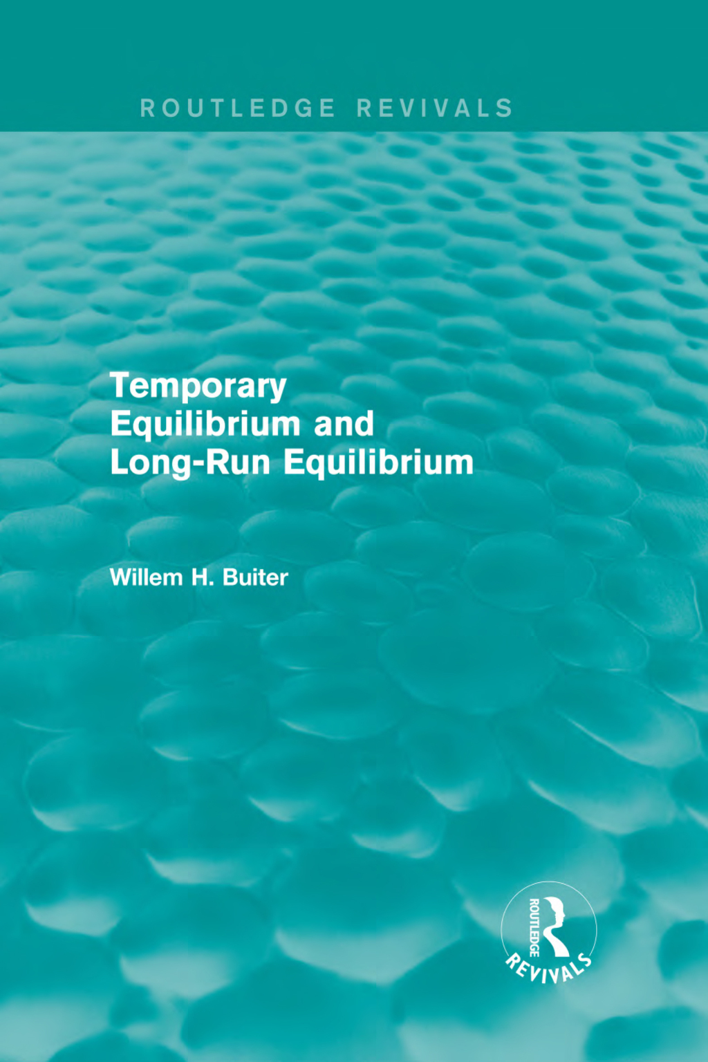 Temporary Equilibrium and Long-Run Equilibrium (Routledge Revivals) 1st Edition