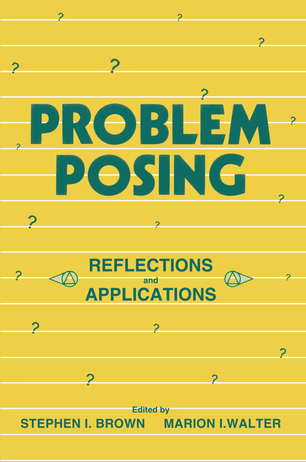 Problem Posing Reflections and Applications 1st Edition