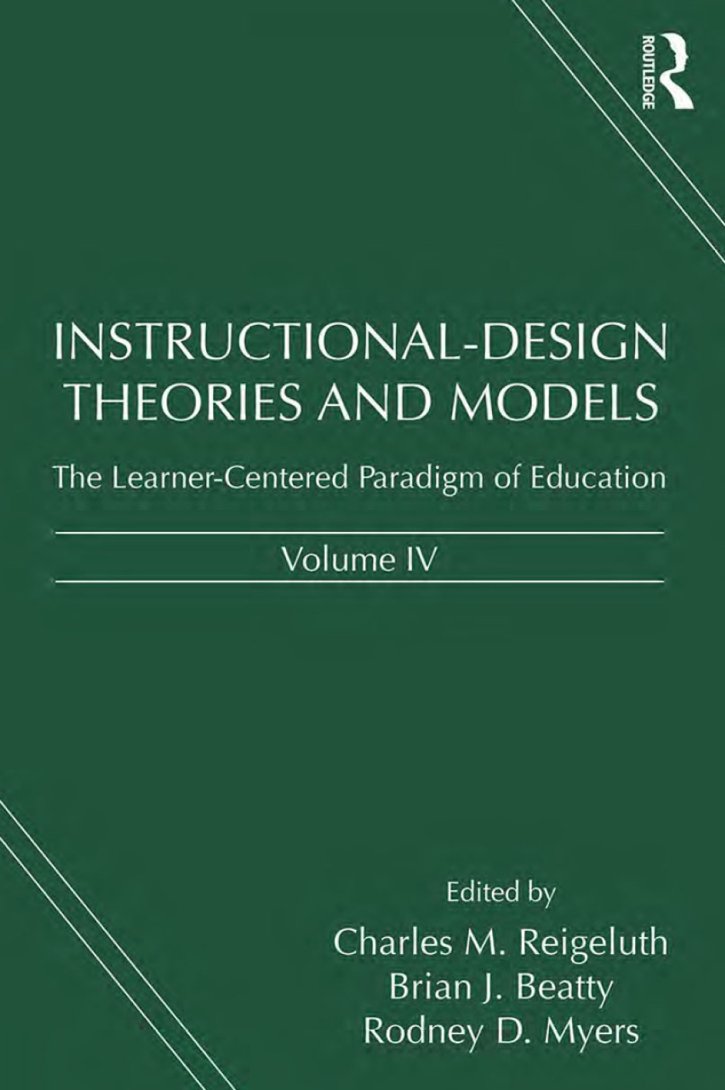 Instructional-Design Theories and Models, Volume IV The Learner-Centered Paradigm of Education 1st Edition