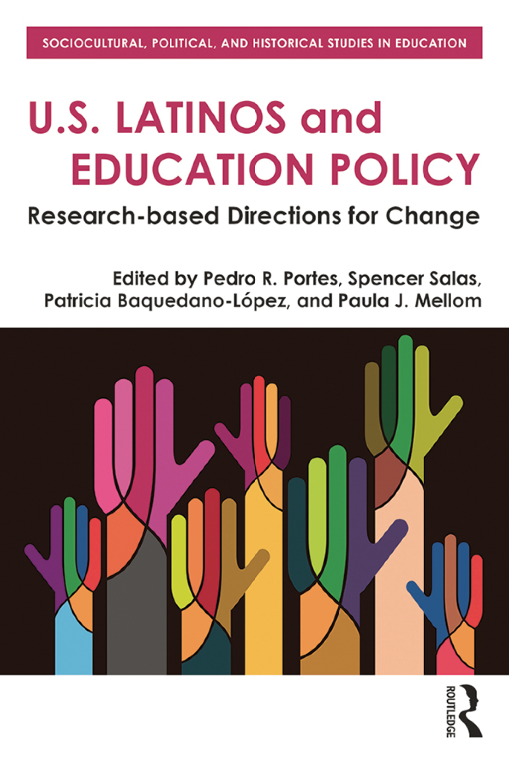 U.S. Latinos and Education Policy Research-Based Directions for Change 1st Edition
