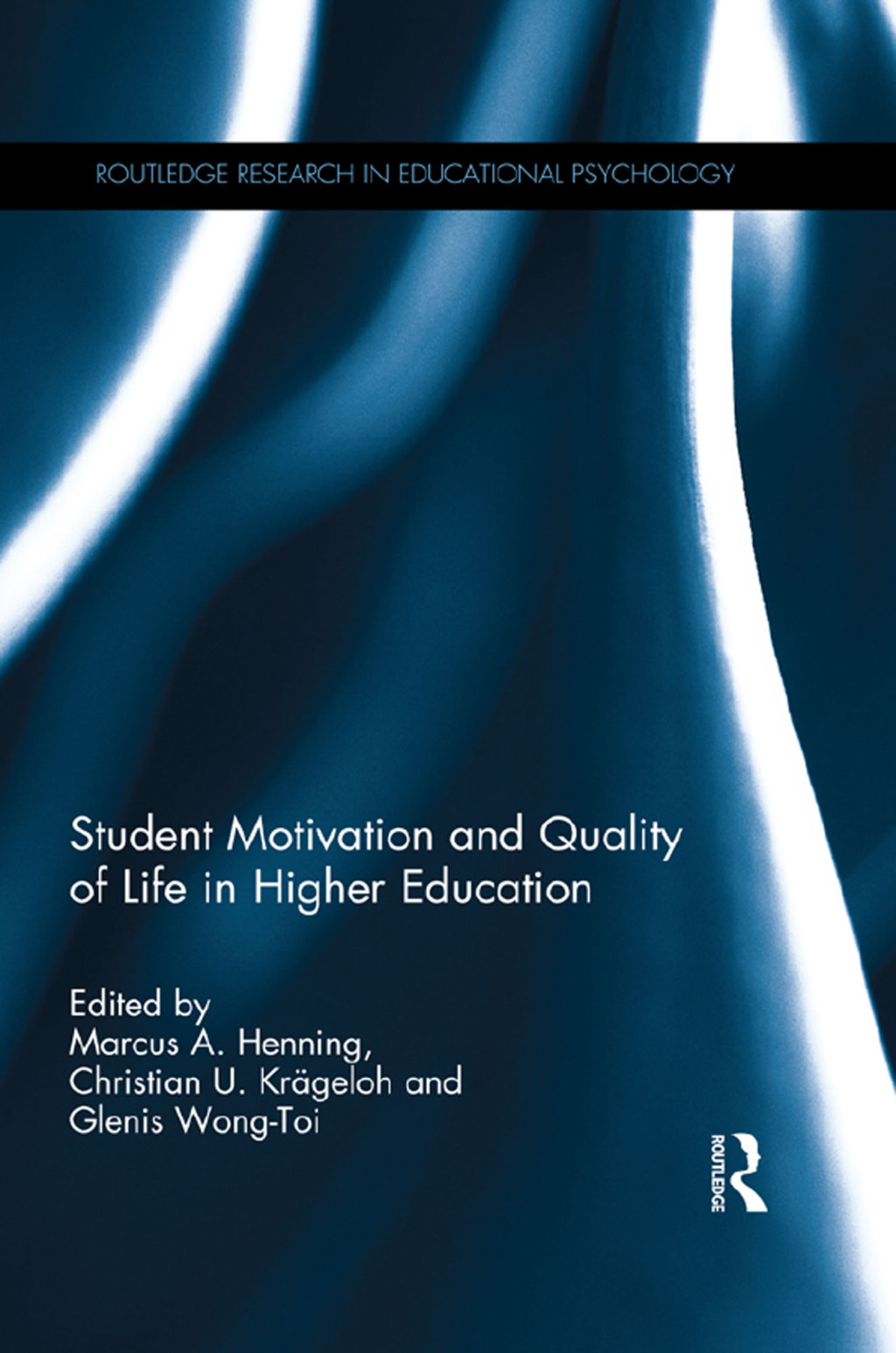 Student Motivation and Quality of Life in Higher Education 1st Edition