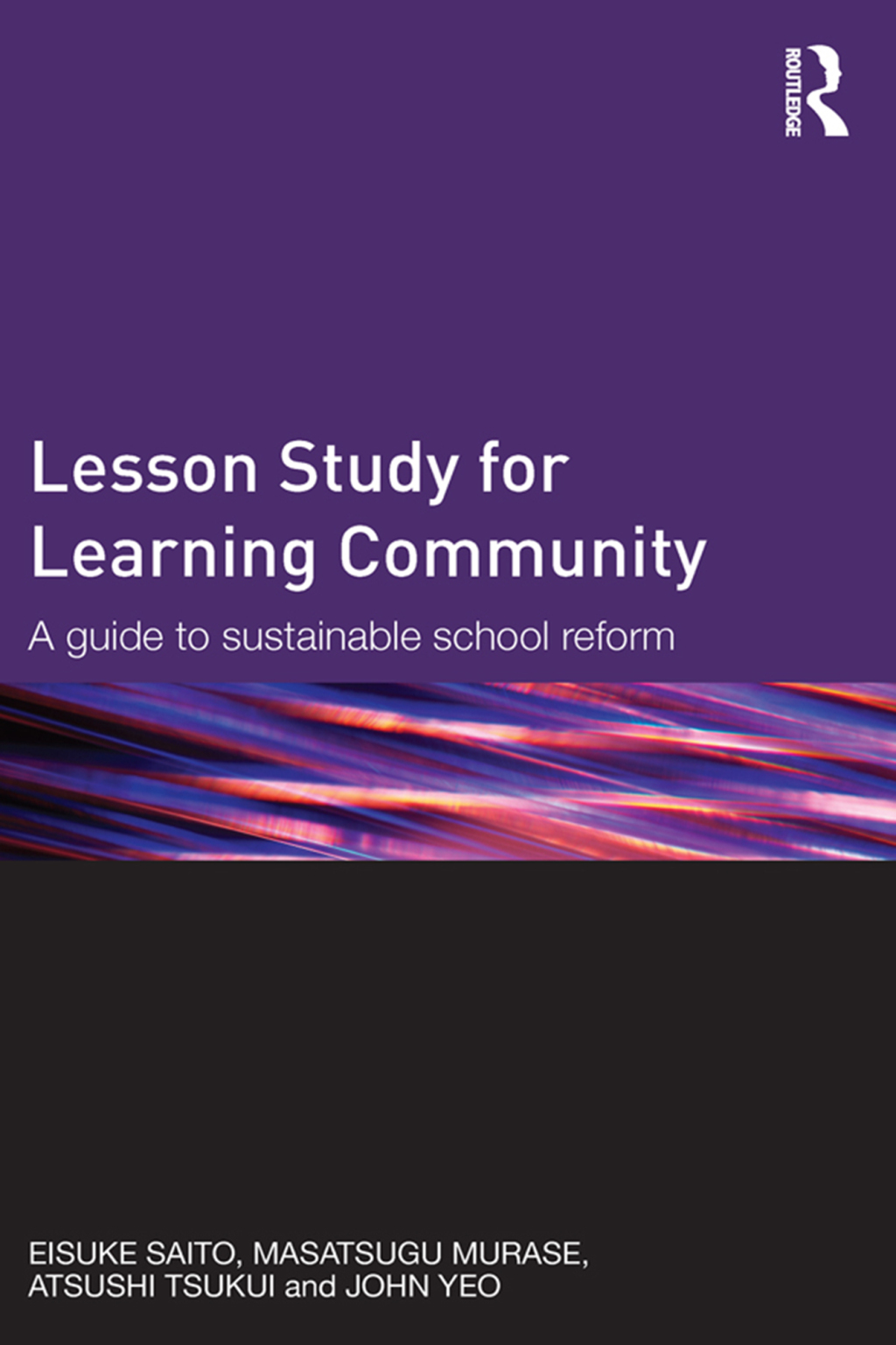 Lesson Study for Learning Community A guide to sustainable school reform 1st Edition