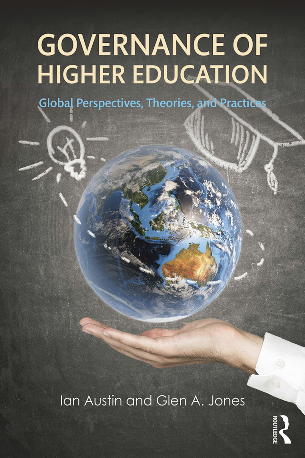 Governance of Higher Education Global Perspectives, Theories, and Practices 1st Edition
