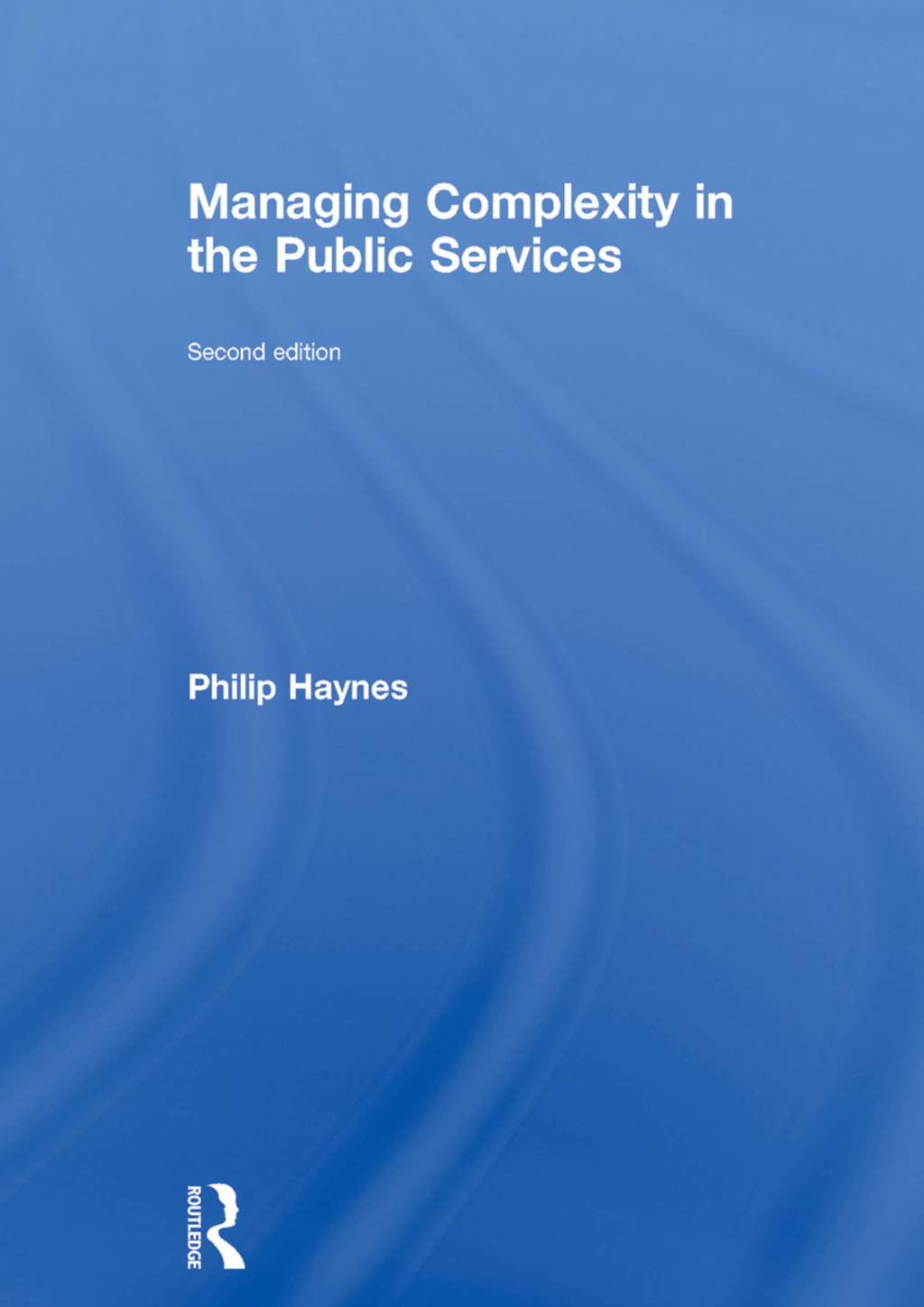 Managing Complexity in the Public Services 2nd Edition