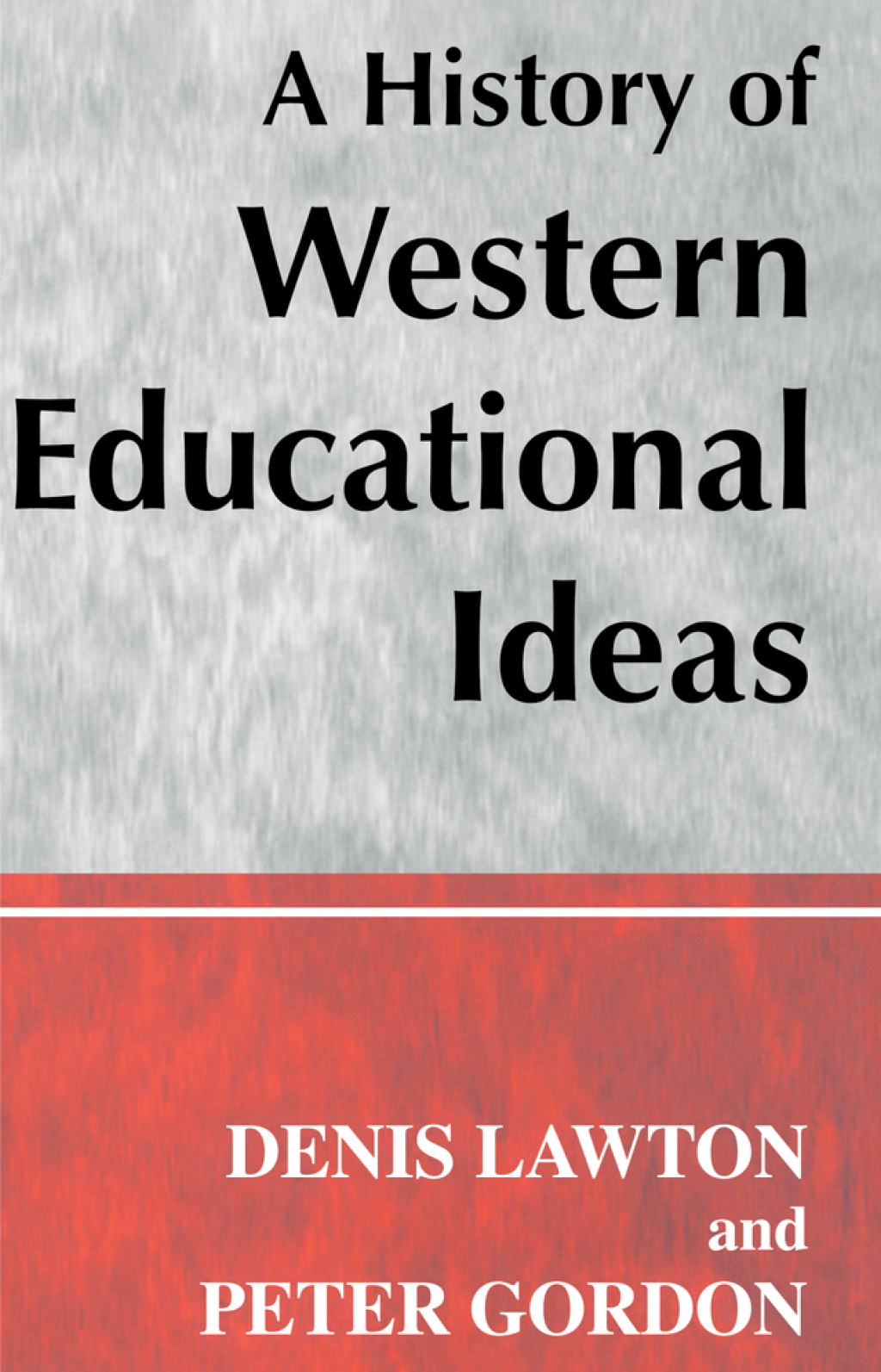 A History of Western Educational Ideas 1st Edition
