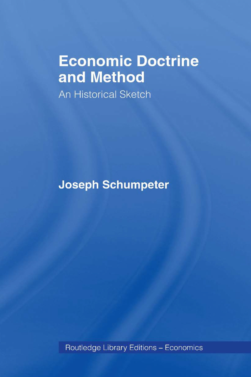Economic Doctrine and Method 1st Edition