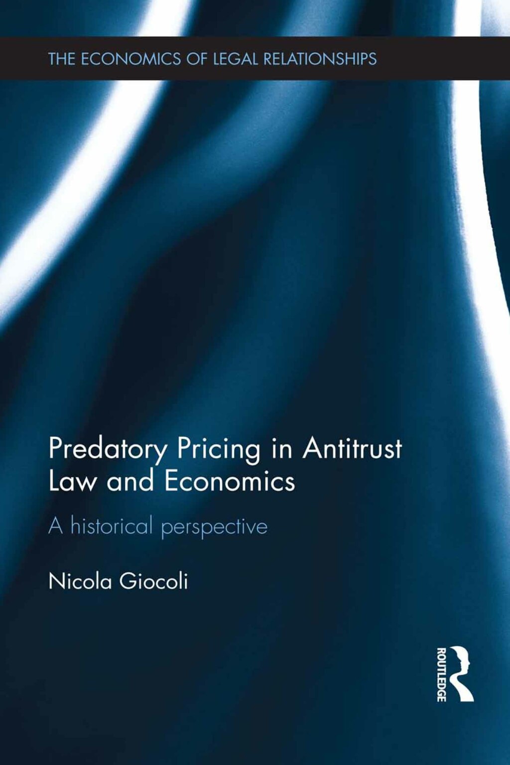 Predatory Pricing in Antitrust Law and Economics A Historical Perspective 1st Edition