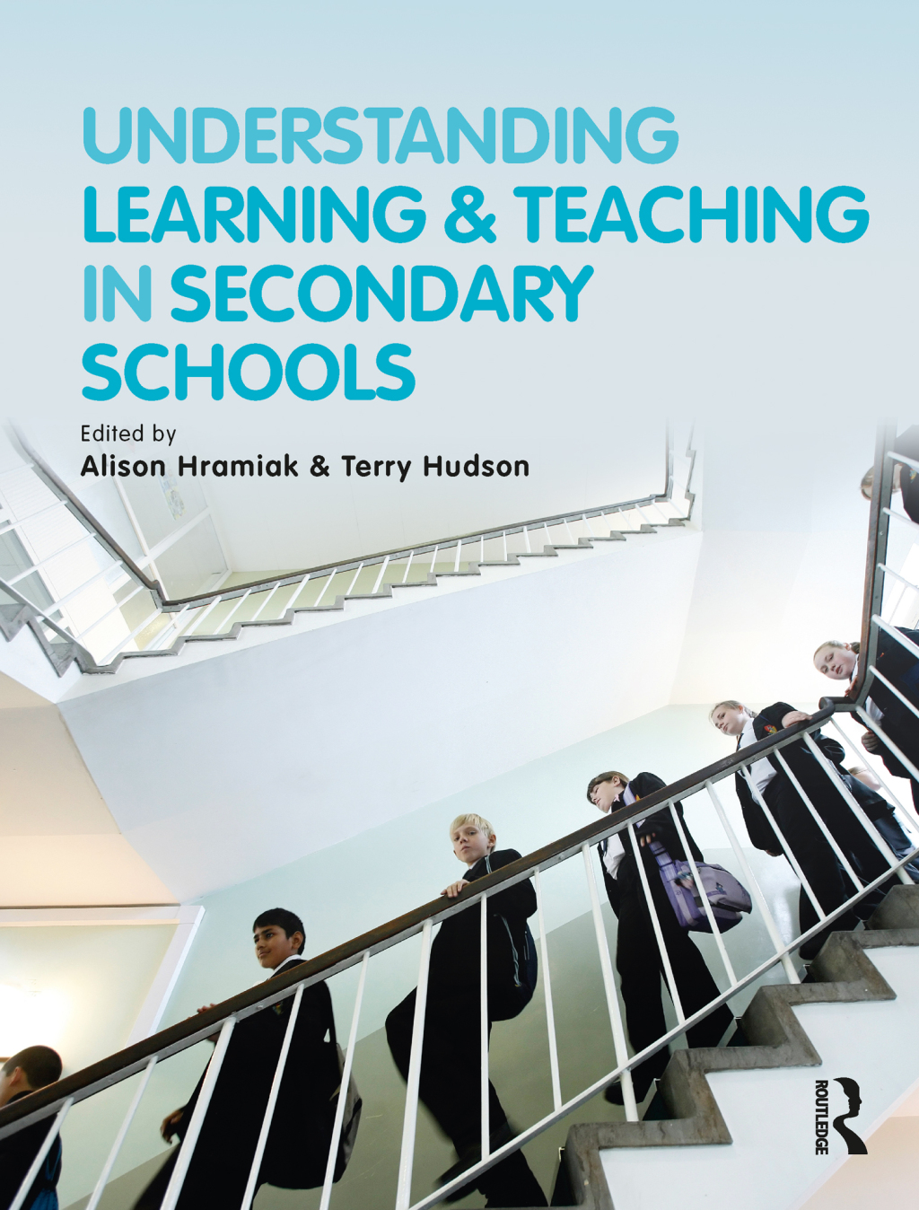 Understanding Learning and Teaching in Secondary Schools 1st Edition