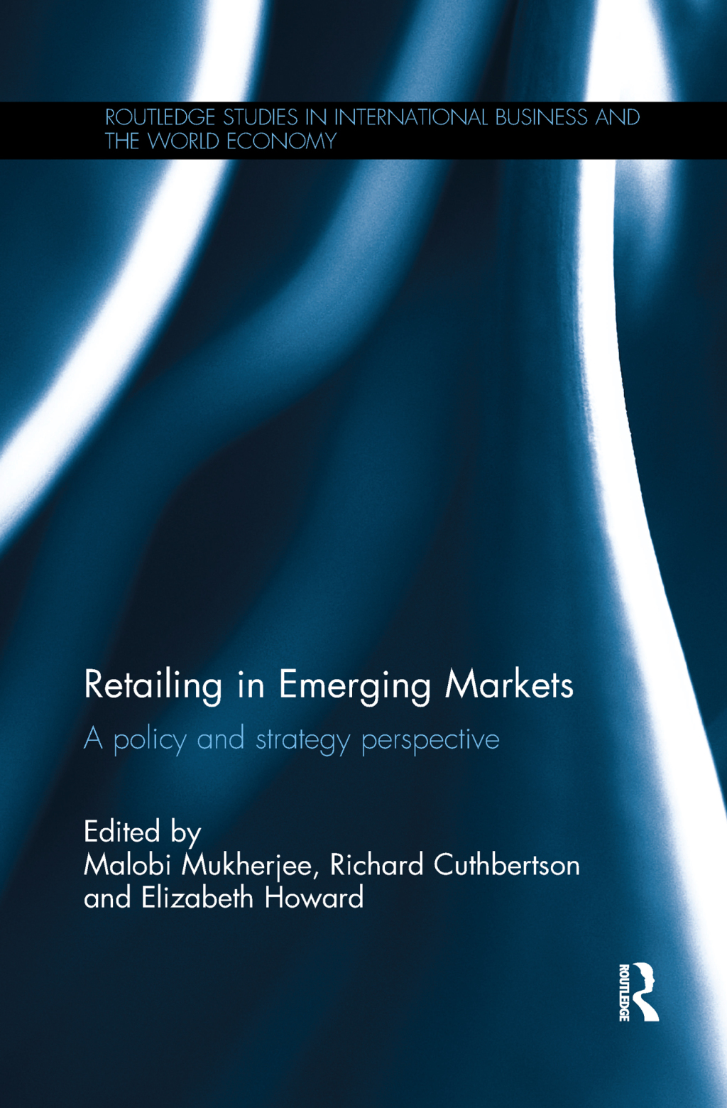 Retailing in Emerging Markets A policy and strategy perspective 1st Edition