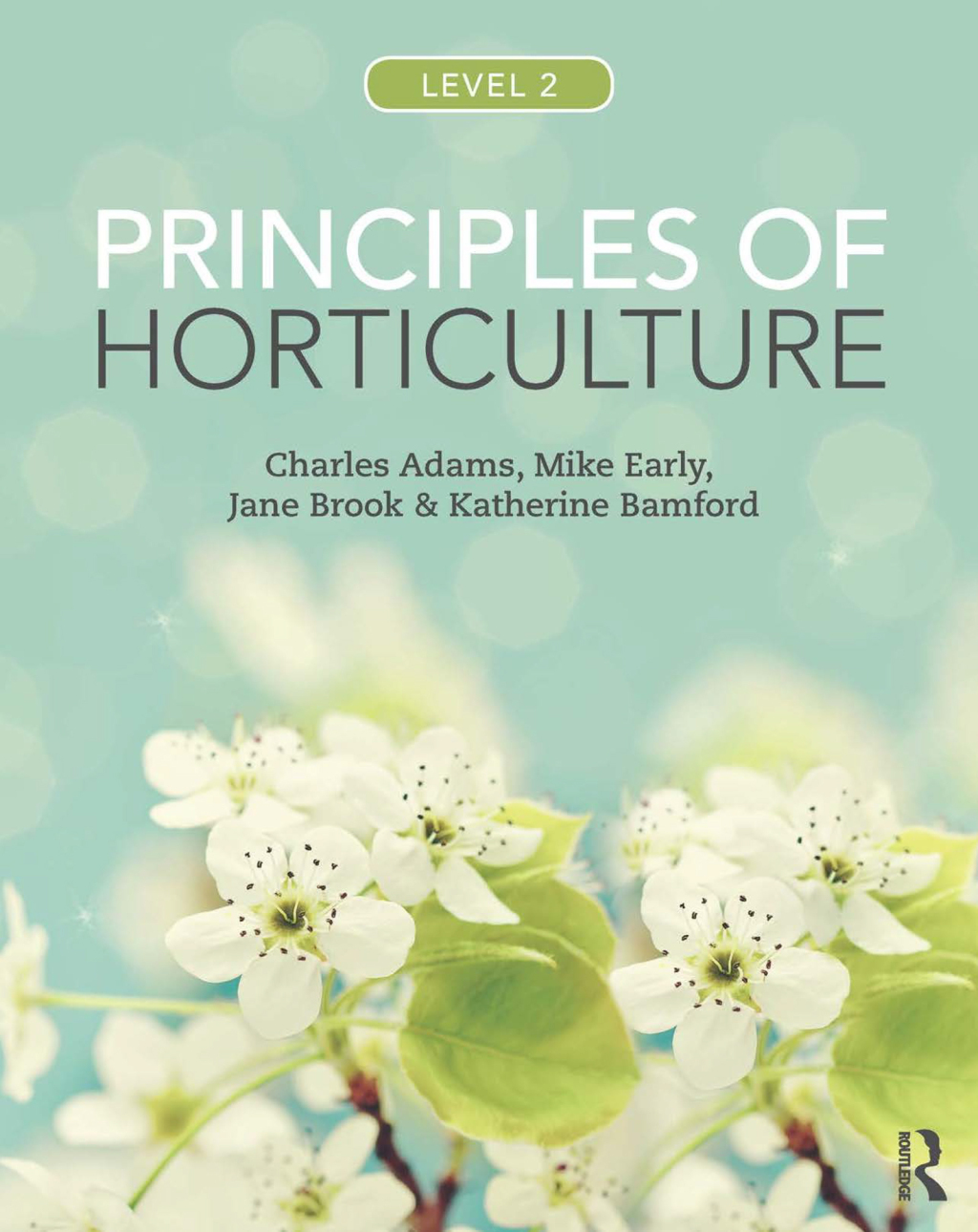 Principles of Horticulture: Level 2 1st Edition