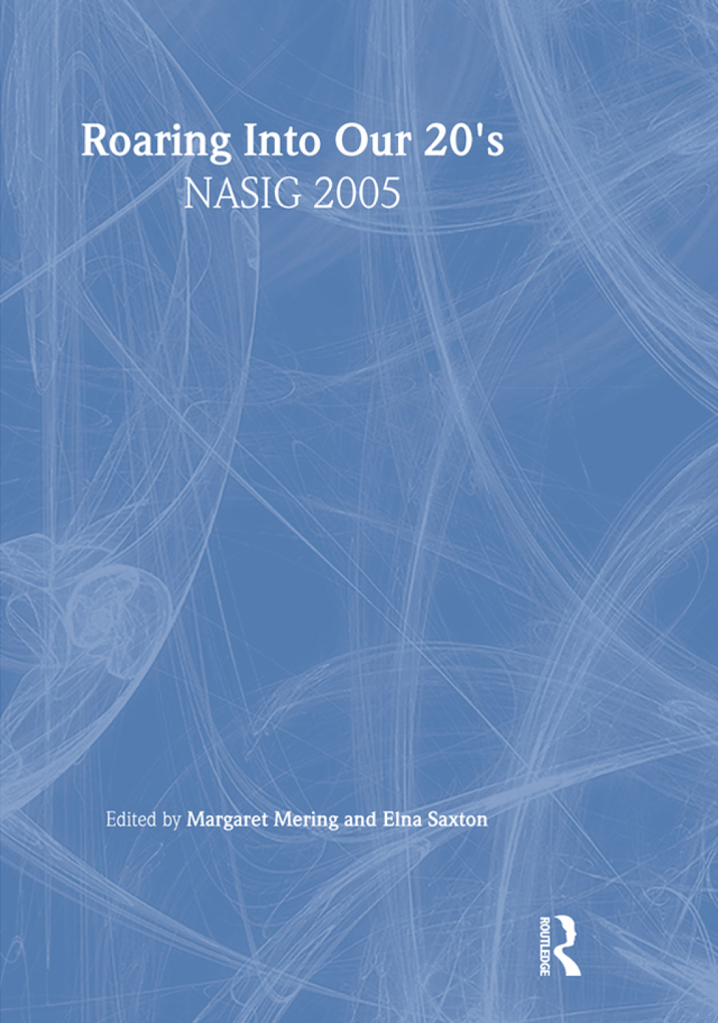Roaring Into Our 20's NASIG 2005 1st Edition