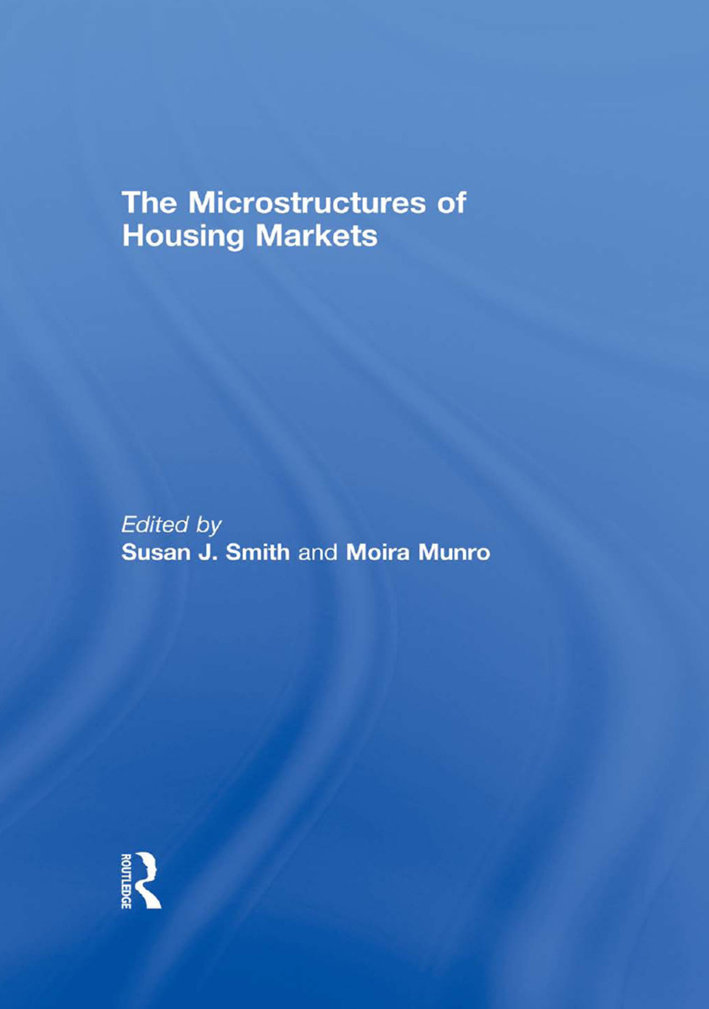 The Microstructures of Housing Markets 1st Edition
