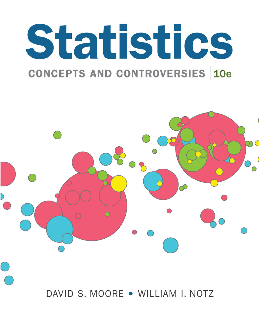 Statistics: Concepts and Controversies 10th Edition
