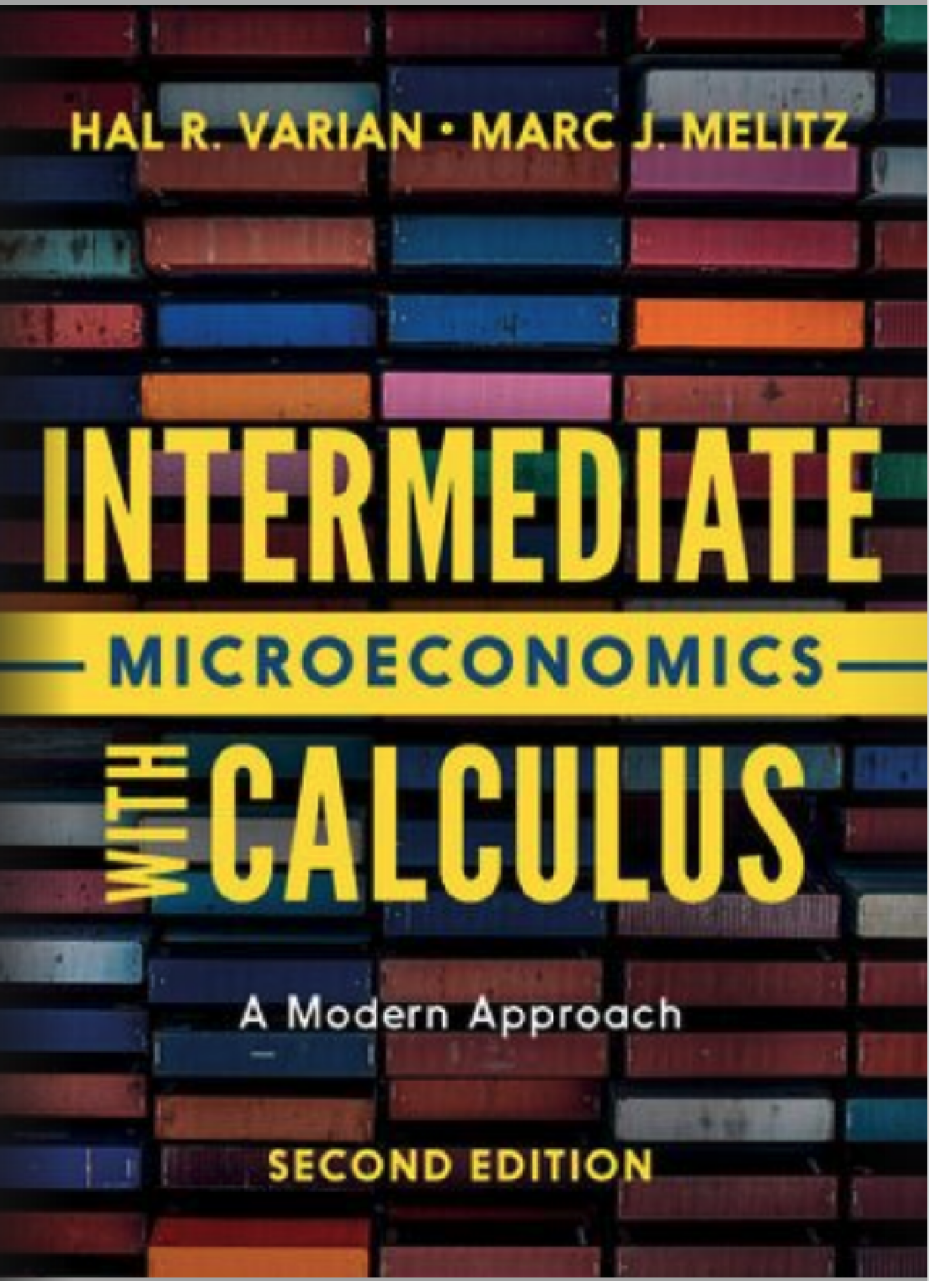 Intermediate Microeconomics with Calculus: A Modern Approach 2nd Edition