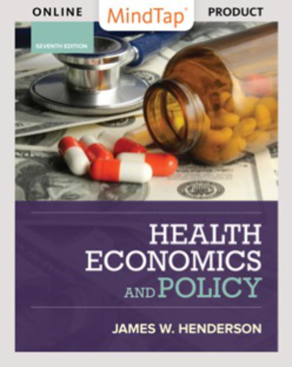 MindTap Economics for Henderson's Health Economics and Policy 7th Edition
