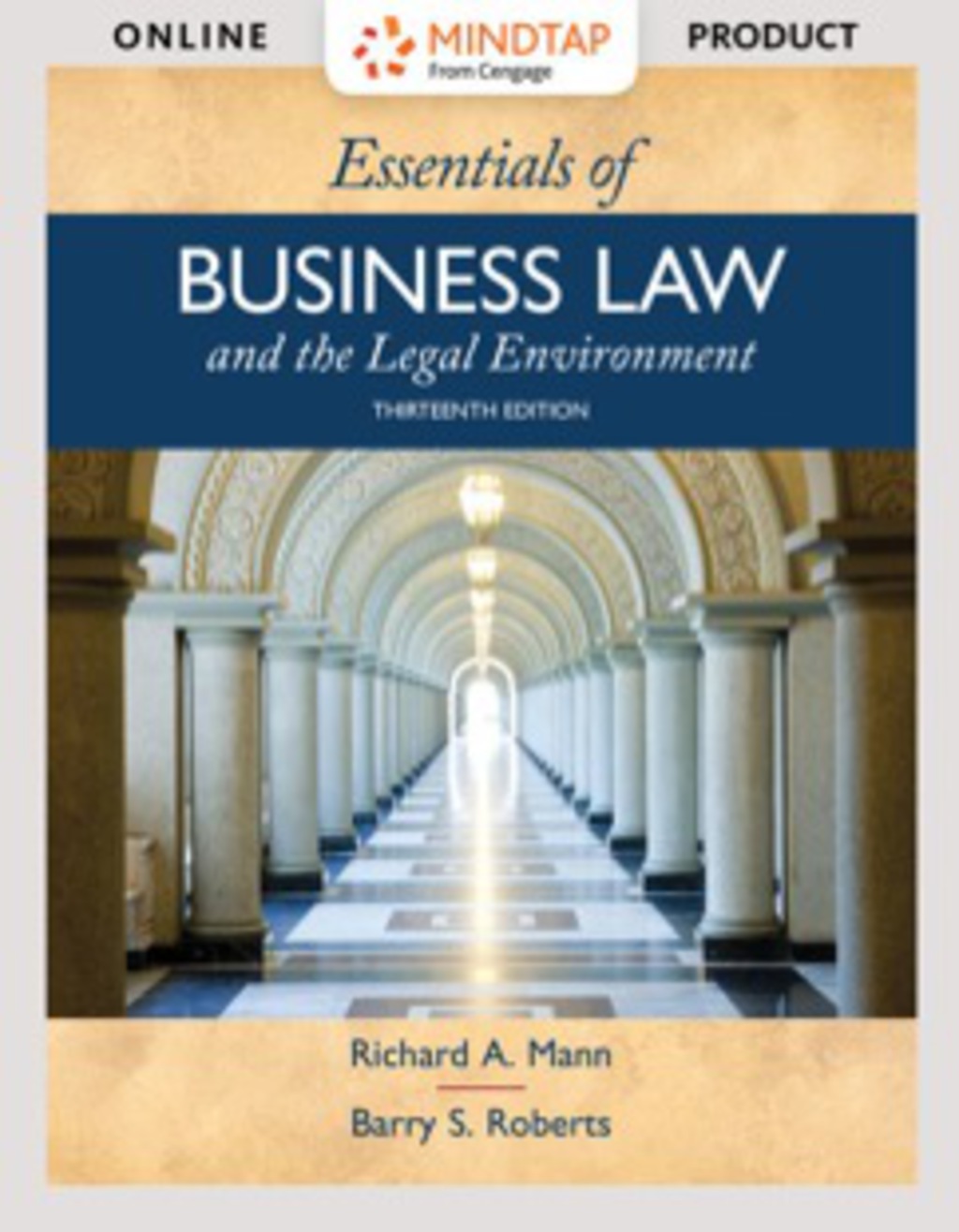 MindTap Business Law for Mann/Roberts' Essentials of Business Law and the Legal Environment, 13th Edition [Instant Access], 2 terms (12 months) 13th Edition