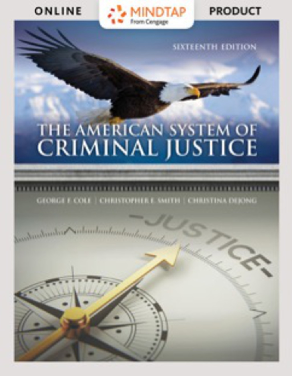 MindTap Criminal Justice for Cole/Smith/Dejong's The American System of Criminal Justice 16th Edition