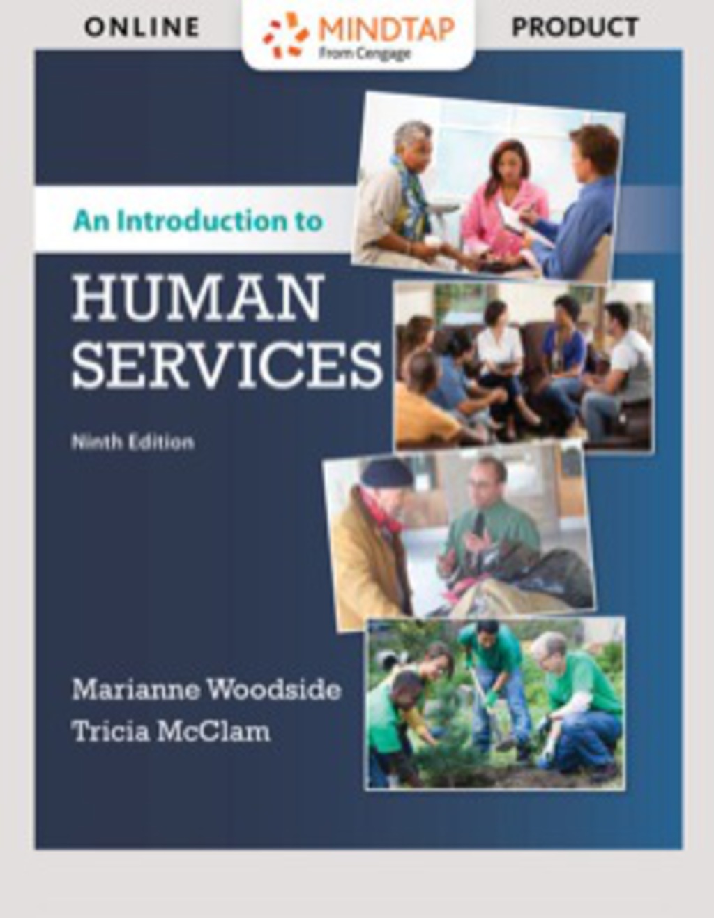 MindTap Counseling for Woodside/McClamÃ¢Ë†Å¡ÃƒÂ®Ã¢Ë†Å¡Ã¢Ë†ÂÃ…â€™Ã‚Â©s An Introduction to Human Services, 9th Edition [Instant Access], 1 term (6 months) 9th Edition