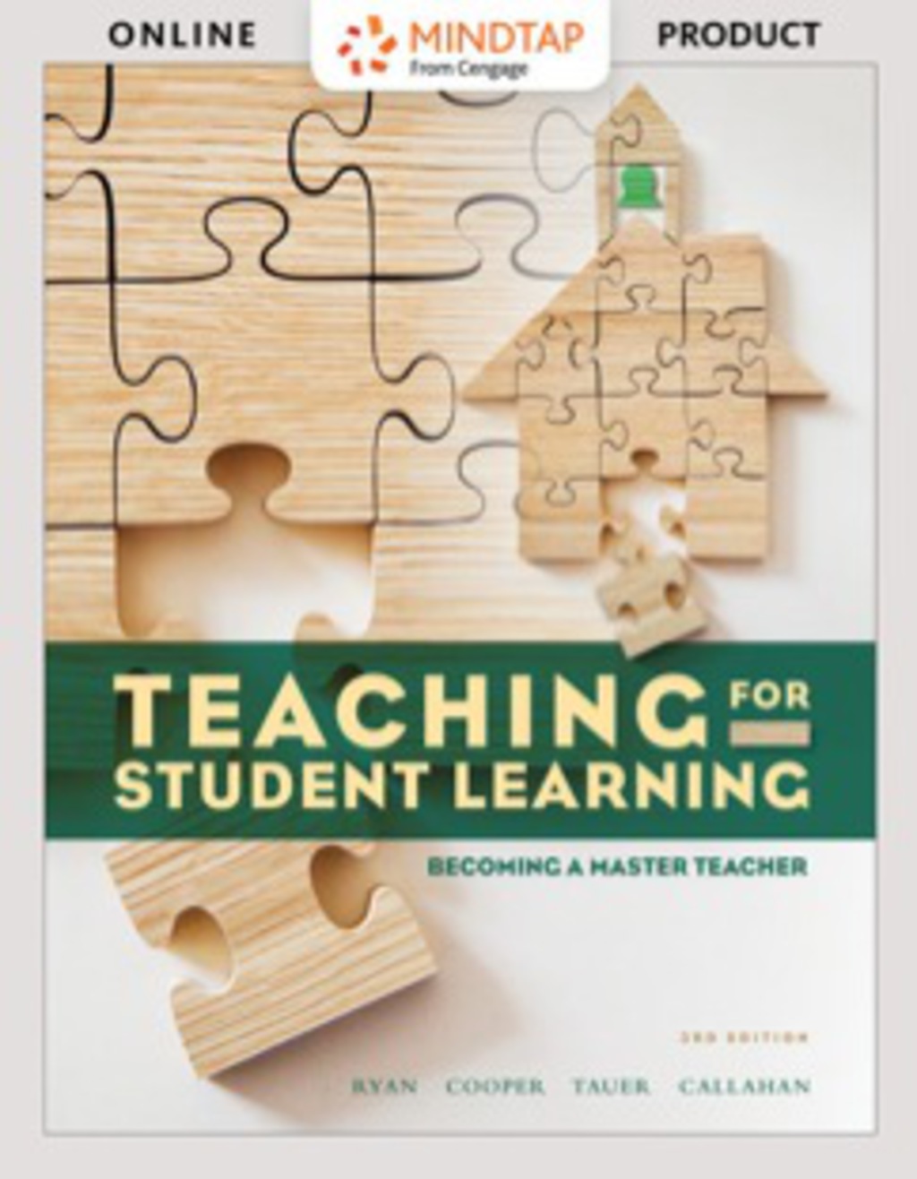 MindTap Education for Ryan/Cooper/Tauer/Callahan's Teaching Student Learning, 3rd Edition [Instant Access], 1 term (6 months) 3rd Edition