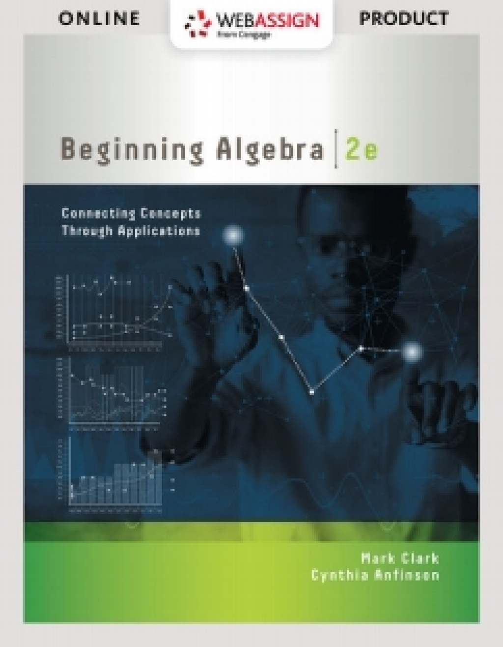 WebAssign for Clark/Anfinson's Beginning Algebra: Connecting Concepts through Applications, 2nd Edition [Instant Access], Single-Term 2nd Edition